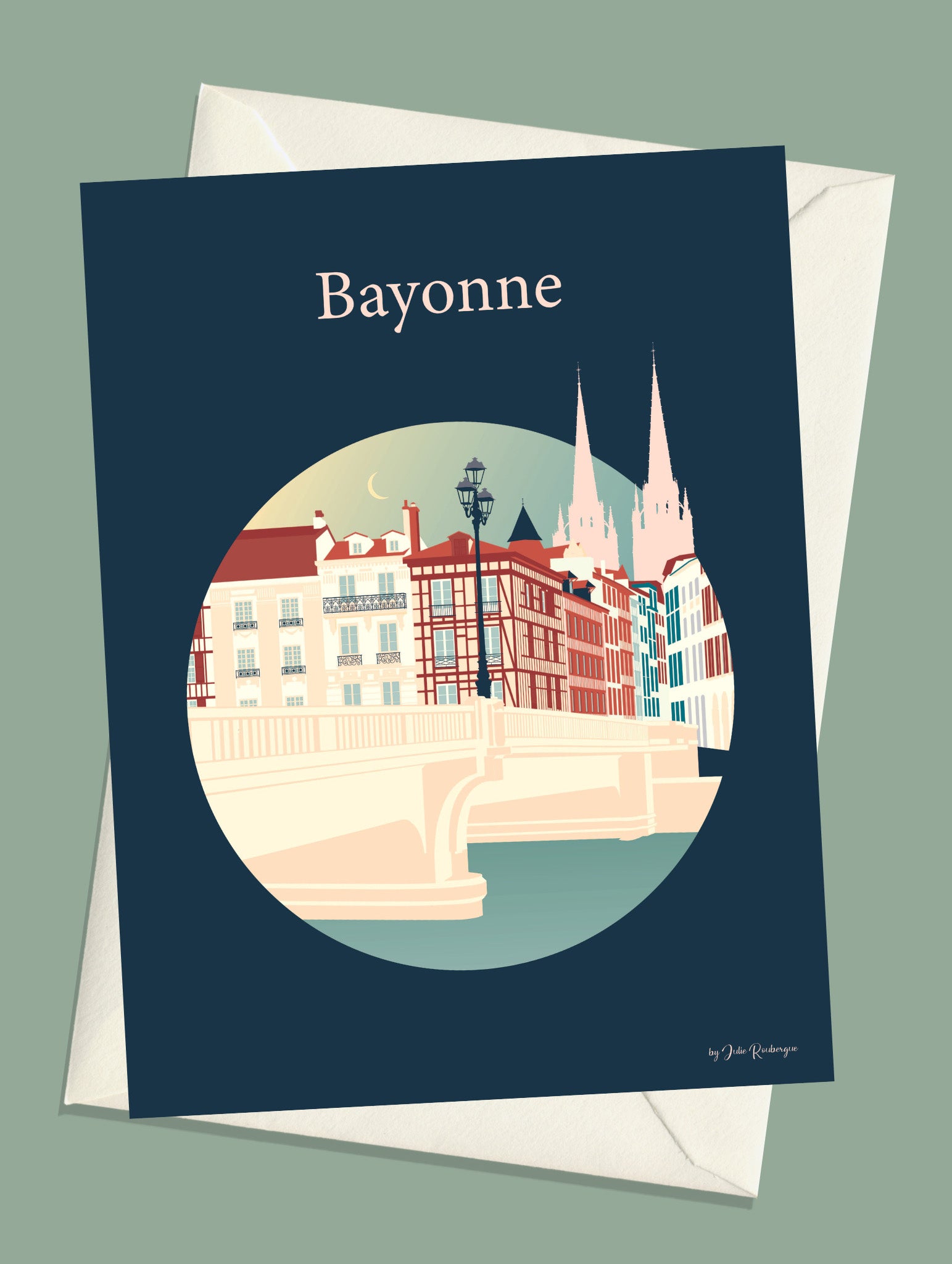 Carte postale illustrée intitulée “Bayonne, Le Pont Saint Esprit” par Julie Roubergue, représentant le pont et la ville de Bayonne avec les flèches de la cathédrale dans des tons doux.