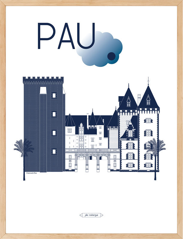 Affiche Pau Le Château encadrée – design raffiné et hommage à l’architecture Renaissance et médiévale de la capitale du Béarn.